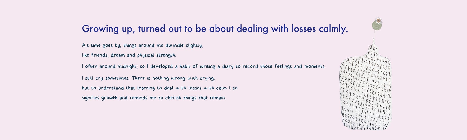 Growing up, turned out to be dealing with losses calmly.