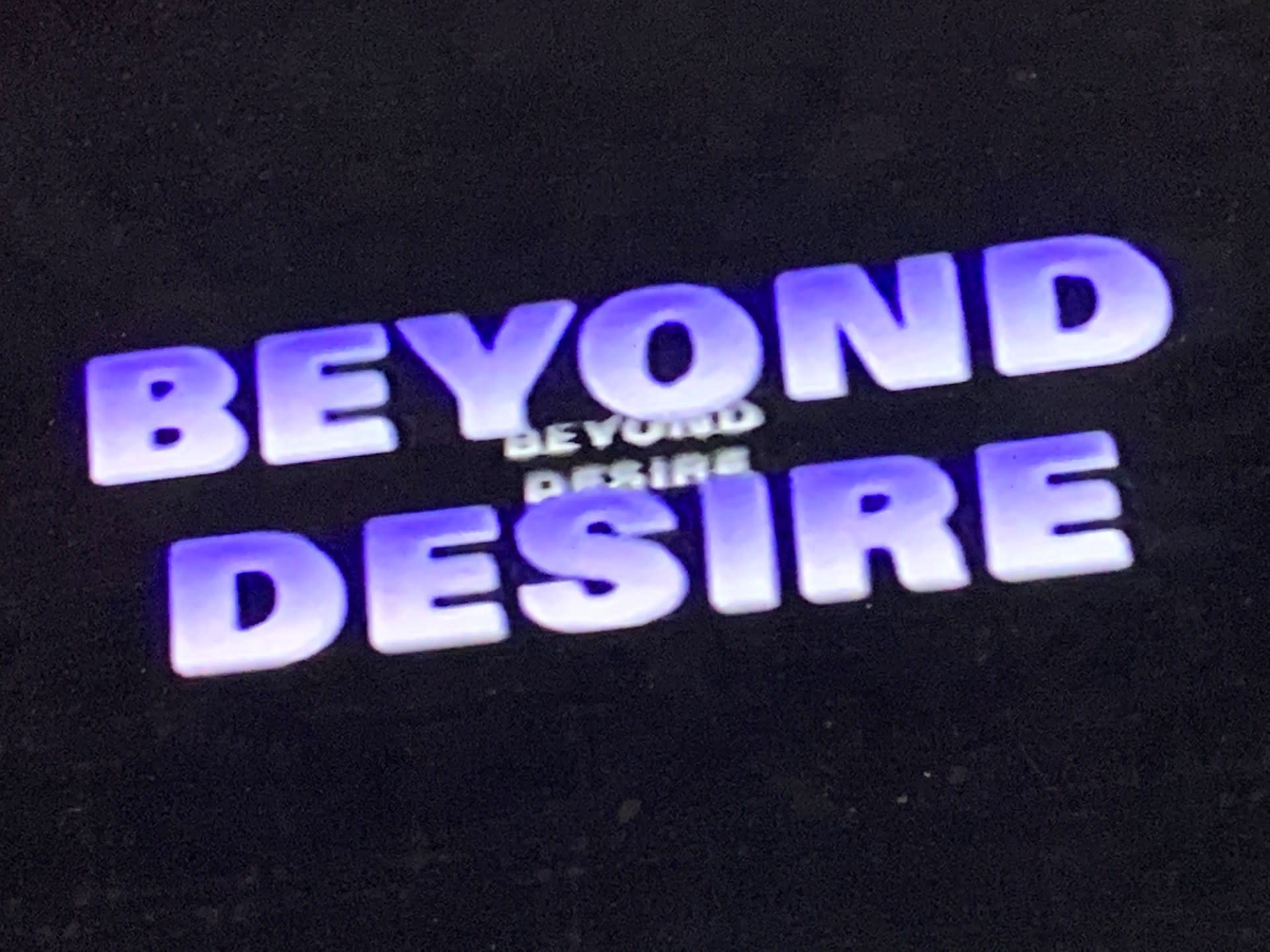 BEYOND DESIRE