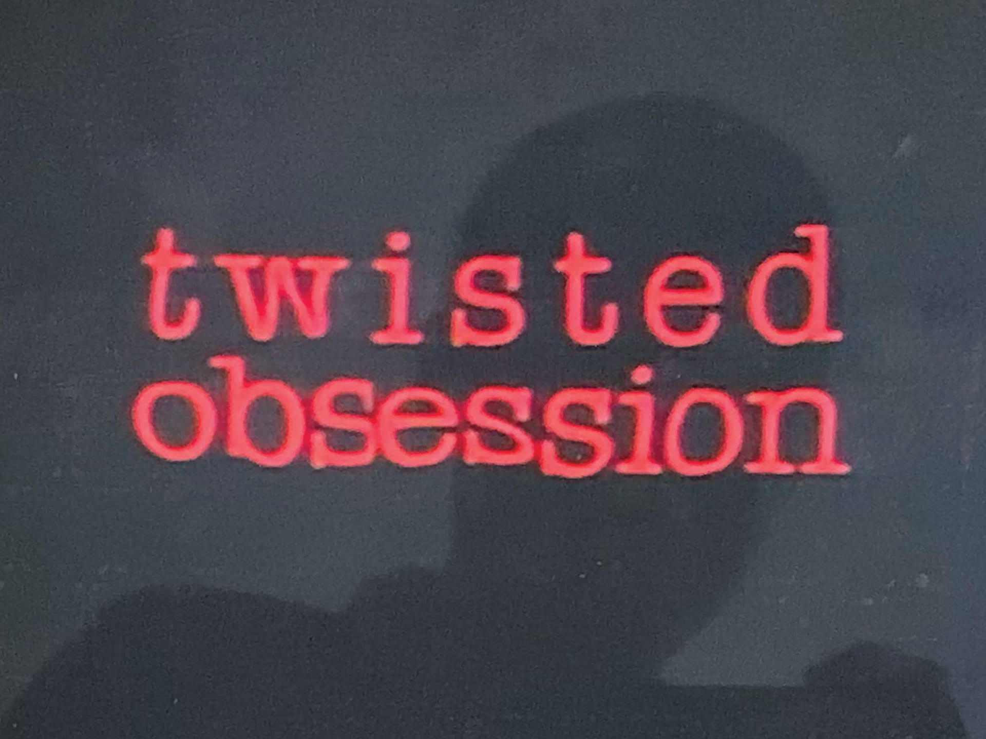 twisted obsession