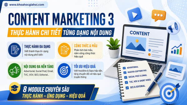 Khóa Học Content Marketing 3 – Thực Hành Chi Tiết Từng Dạng Nội Dung