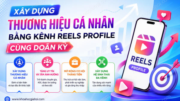 Khóa Học Xây Dựng Thương Hiệu Cá Nhân Bằng Kênh Reels Profile Cùng Doãn Kỷ