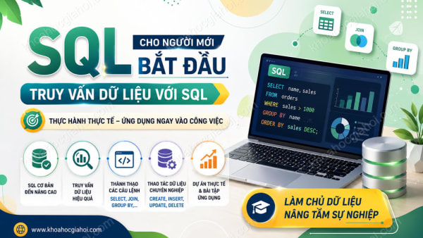 Khóa Học Sql Cho Người Mới Bắt Đầu – Truy Vấn Dữ Liệu Với Sql