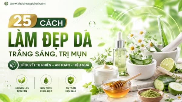 Khóa Học 25 Cách Làm Đẹp Da, Trắng Sáng, Trị Mụn