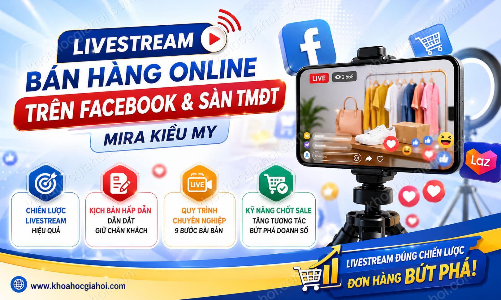 Khóa Học Livestream Bán Hàng Online Trên Facebook Sàn Tmđt – Mira Kiều My