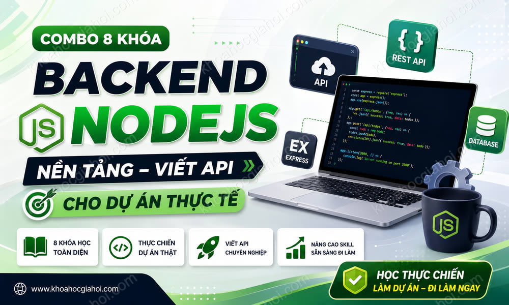 Combo 8 Khóa Backend Nodejs Foundation Viết Api Cho Dự Án Thực Tế CyberLearn