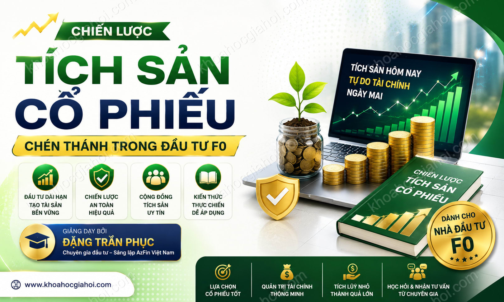 Khóa Học Chiến Lược Tích Sản Cổ Phiếu – Chén Thánh Trong Đầu Tư F0 – Đặng Trần Phục