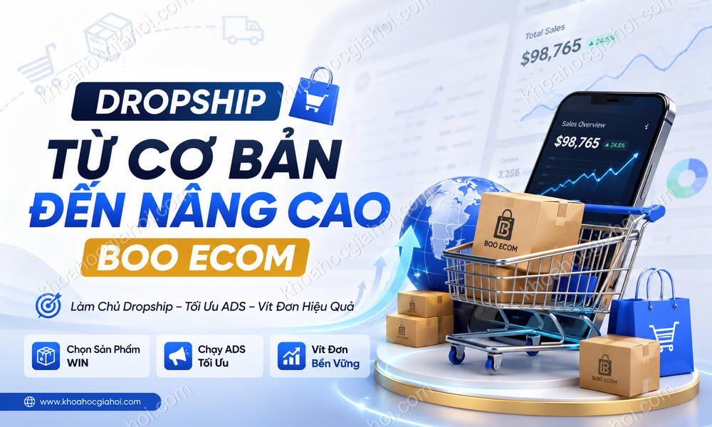 Khóa Học Dropship Từ Cơ Bản Đến Nâng Cao Boo Ecom