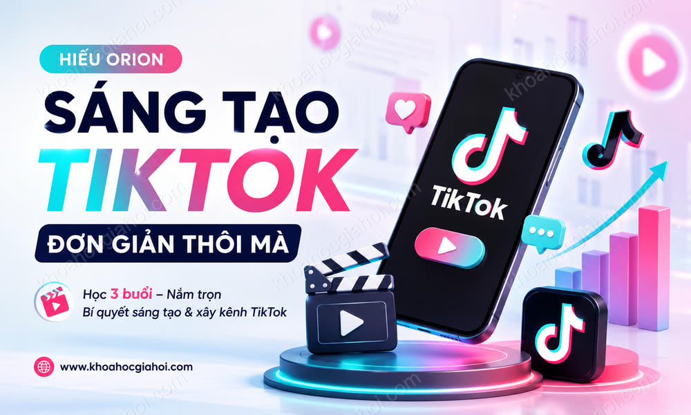 Khóa Học Sáng Tạo Tiktok Đơn Giản Thôi Mà – Hiếu Orion