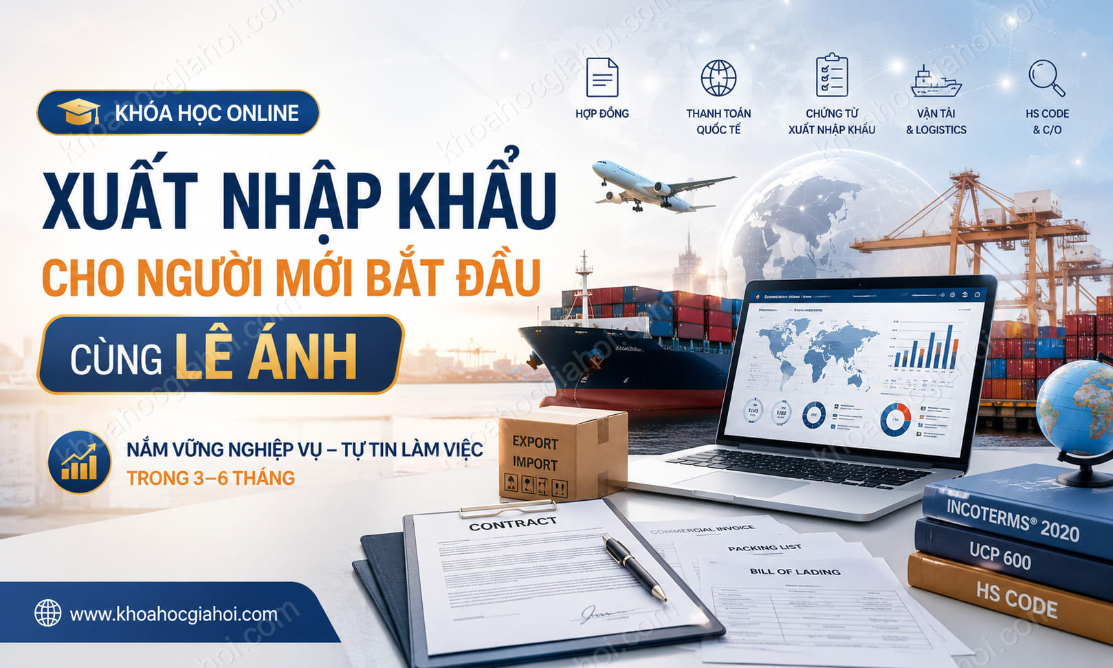 Khóa Học Xuất Nhập Khẩu Online Cho Người Mới Bắt Đầu Cùng Lê Ánh Khóa Học Xuất Nhập Khẩu Online Cho Người Mới Bắt Đầu Cùng Lê Ánh