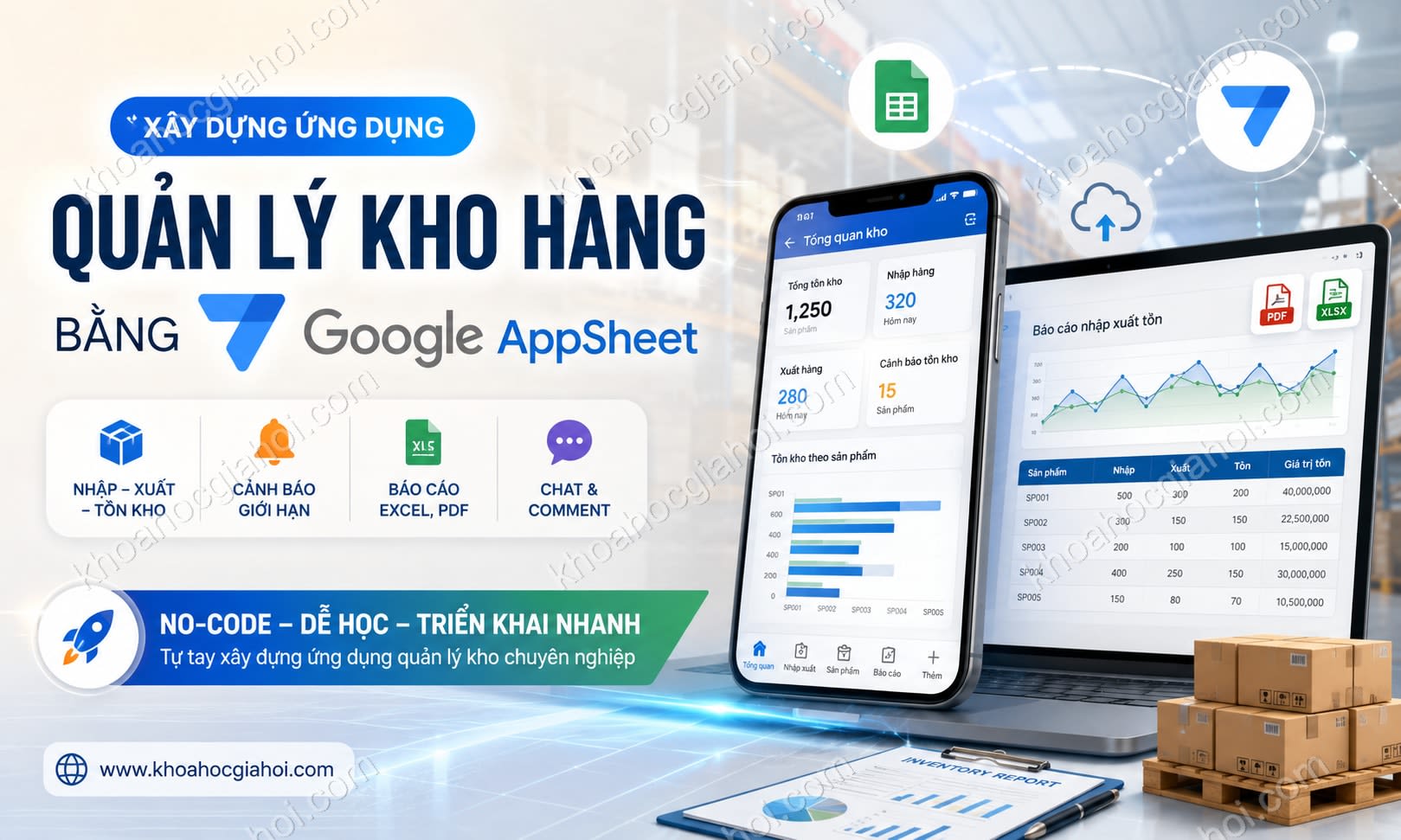 Khóa Học Xây Dựng Ứng Dụng Quản Lý Kho Hàng Bằng Google Appsheet