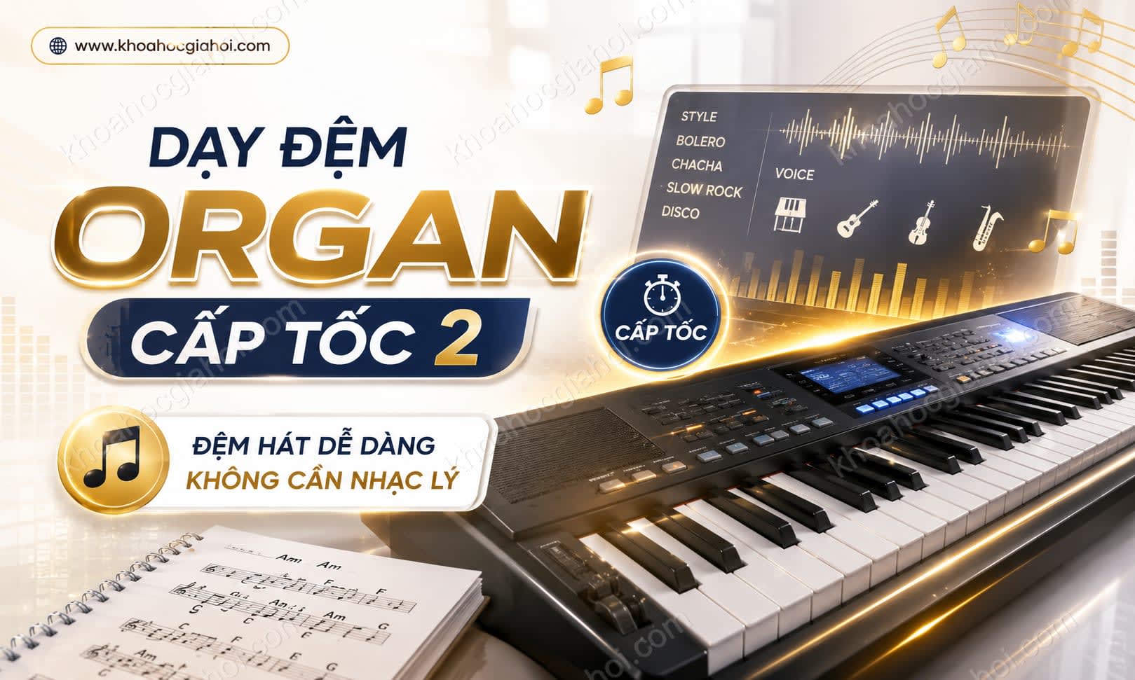 Khóa Học Dạy Đệm Organ Cấp Tốc 2