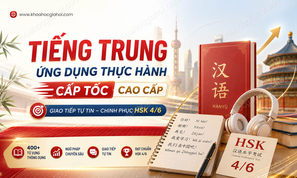 Khóa Học Tiếng Trung Ứng Dụng Thực Hành Cấp Tốc (cao Cấp)
