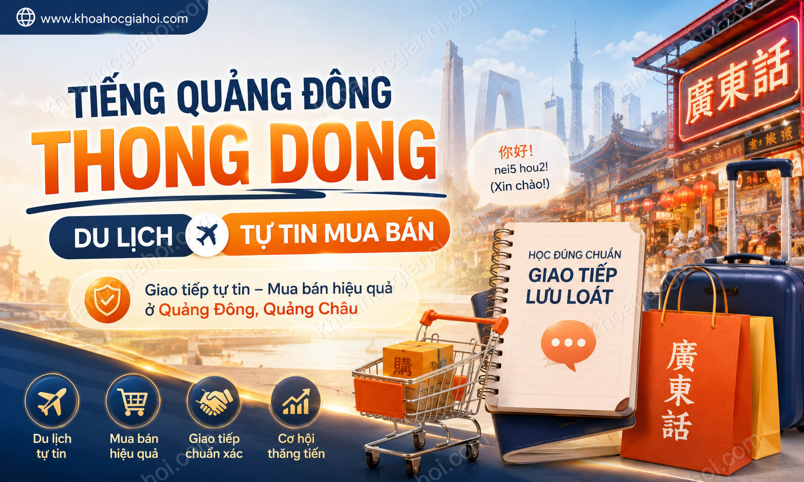 Khoá Học Tiếng Quảng Đông Thong Dong Du Lịch, Tự Tin Mua Bán
