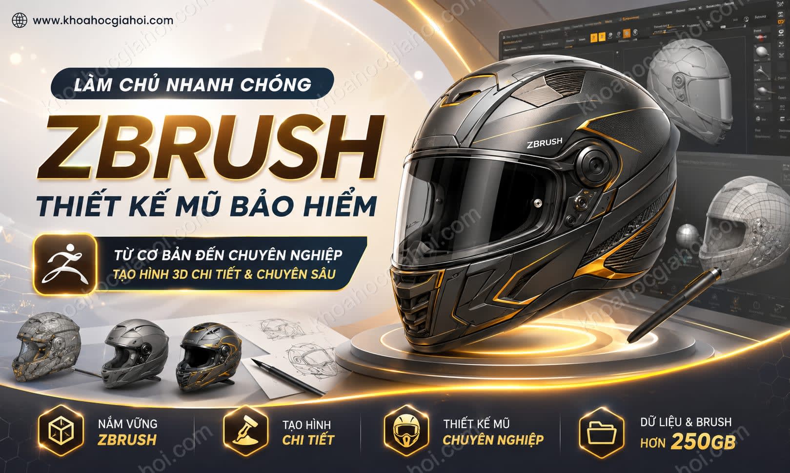 Khoá Học Làm Chủ Nhanh Chóng Zbrush Với Khóa Học Thiết Kế Mũ Bảo Hiểm