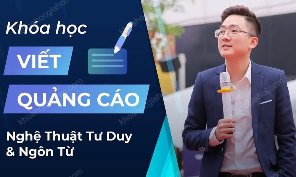 Khóa Học Viết Quảng Cáo – Nghệ Thuật Của Tư Duy Và Ngôn Từ – Phùng Thái Học
