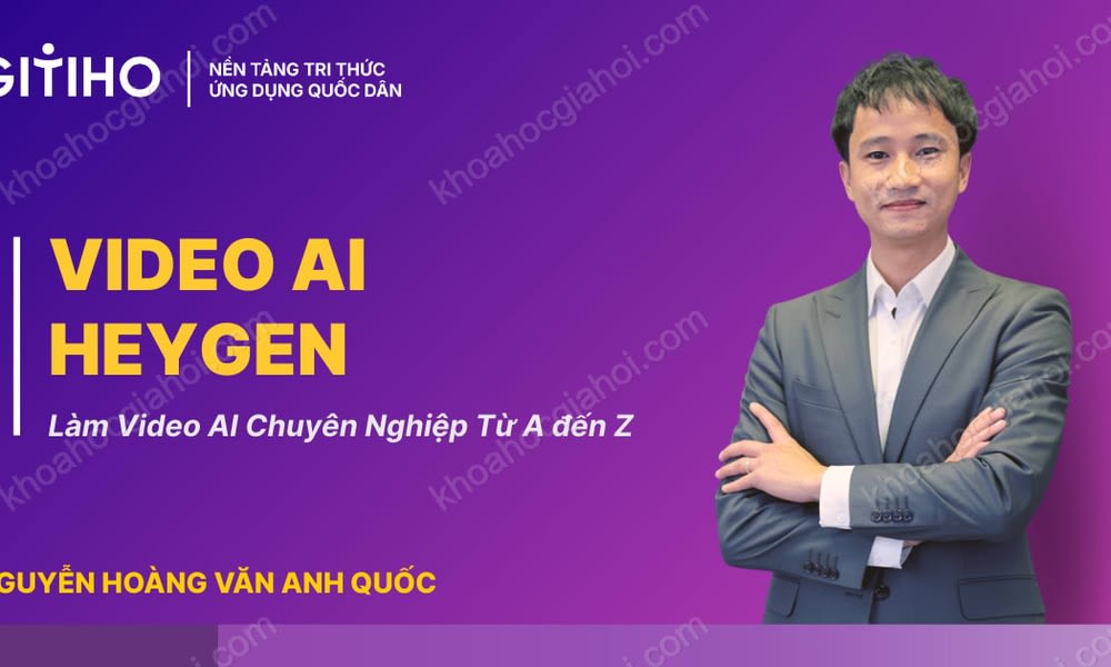 Khóa Học Làm Video AI Với Heygen Từ A - Z Cùng Quốc AI