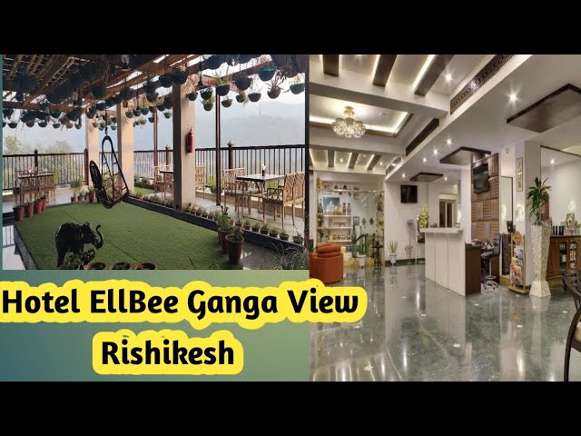 Hotel EllBee Ganga View