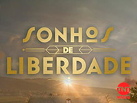 Sonhos de Liberdade - TNT Novelas