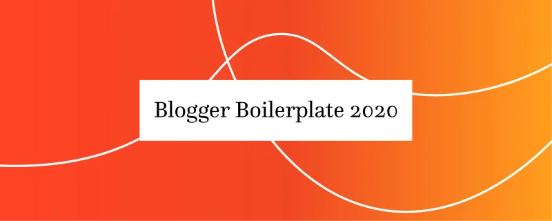 blogger boilerplate