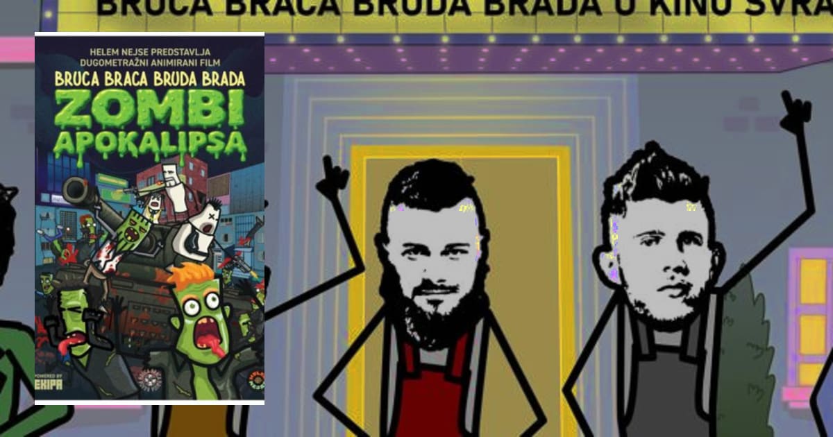 Bruca Braca Bruda Brada: Zombi Apokalipsa