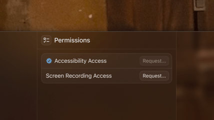 This image shows a user interface window with the title "Permissions". There are two sections listed: 

1. "Accessibility Access" with a blue checkmark on the left, indicating that this permission has been granted. Next to it, there's a button labeled "Request..." which appears to be inactive or already used since the permission has been granted.

2. "Screen Recording Access" with a similar button labeled "Request..." which is active or available to be clicked on. This suggests that screen recording access has not been granted yet, and the user can request this permission by clicking the button.

The background of the window is a blurred image, mostly in shades of brown, making the details indistinguishable. The window is styled with a dark theme, using dark brown tones for the window and lighter brown for the buttons, providing a contrast that ensures readability. The overall appearance suggests a modern operating system with a focus on minimalistic design.