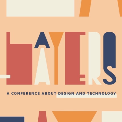 Layers: A conference about design and technology