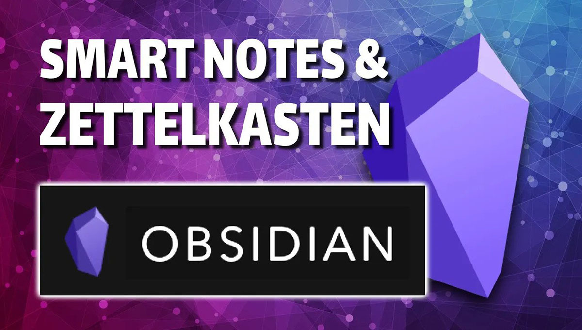 Smart Notes With Obsidian And Zettelkasten