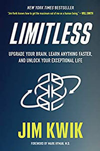 Limitless: Upgrade Your Brain, Learn Anything Faster, and Unlock Your Exceptional Life