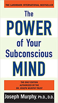 The Power of Your Subconscious Mind