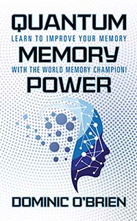 Quantum Memory Power: Learn to Improve Your Memory With the World Memory Champion!