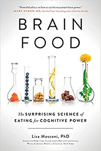 Brain Food: The Surprising Science of Eating for Cognitive Power