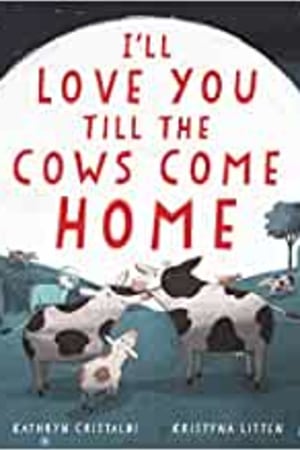 I'll Love You Till the Cows Come Home Board Book - book cover