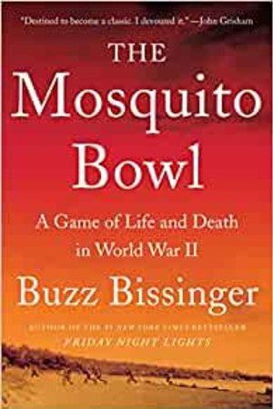 The Mosquito Bowl: A Game of Life and Death in World War II - book cover