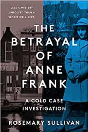 The Betrayal of Anne Frank: A Cold Case Investigation - book cover