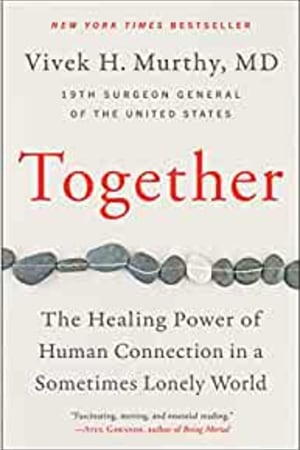 Together: The Healing Power of Human Connection in a Sometimes Lonely World - book cover