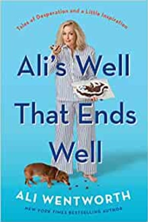 Ali's Well That Ends Well: Tales of Desperation and a Little Inspiration - book cover