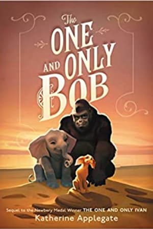 The One and Only Bob (One and Only Ivan) book cover