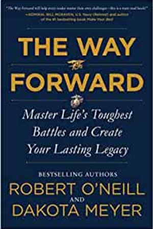 The Way Forward: Master Life's Toughest Battles and Create Your Lasting Legacy - book cover