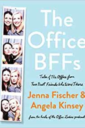 The Office BFFs: Tales of The Office from Two Best Friends Who Were There book cover