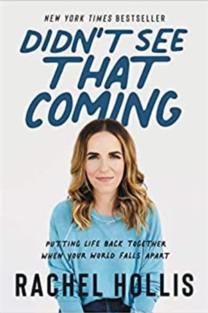 Didn't See That Coming: Putting Life Back Together When Your World Falls Apart - book cover