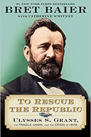 To Rescue the Republic: Ulysses S. Grant, the Fragile Union, and the Crisis of 1876 - book cover