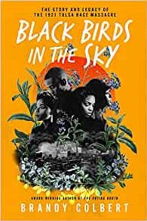 Black Birds in the Sky: The Story and Legacy of the 1921 Tulsa Race Massacre - book cover