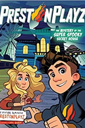 PrestonPlayz: The Mystery of the Super Spooky Secret House (The Prestonplayz) book cover