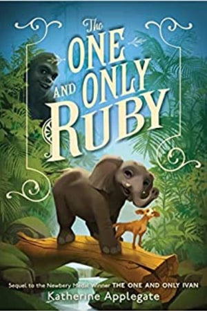 The One and Only Ruby (One and Only Ivan) book cover