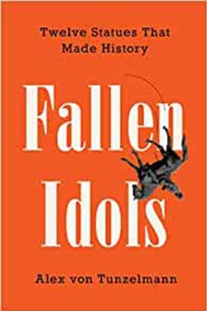 Fallen Idols: Twelve Statues That Made History book cover