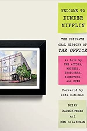 Welcome to Dunder Mifflin: The Ultimate Oral History of The Office - book cover