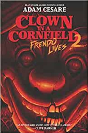 Clown in a Cornfield 2: Frendo Lives - book cover