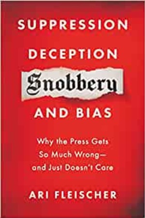 Suppression, Deception, Snobbery, and Bias: Why the Press Gets So Much Wrong―And Just Doesn't Care - book cover