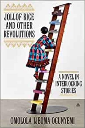 Jollof Rice and Other Revolutions: A Novel in Interlocking Stories book cover