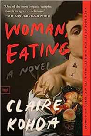 Woman, Eating: A Literary Vampire Novel - book cover